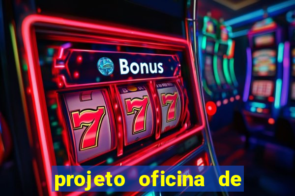 projeto oficina de jogos educativos